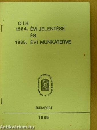 OIK 1984. évi jelentése és 1985. évi munkaterve