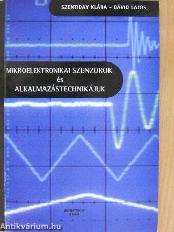 Mikroelektronikai szenzorok és alkalmazástechnikájuk