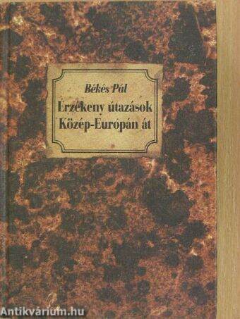 Érzékeny útazások Közép-Európán át