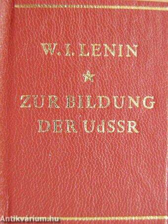 Zur Bildung der Union der Sozialistischen Sowjetrepubliken (minikönyv)