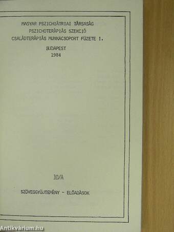 Magyar Pszichiátriai Társaság Pszichoterápiás Szekció családterápiás munkacsoport füzete I.