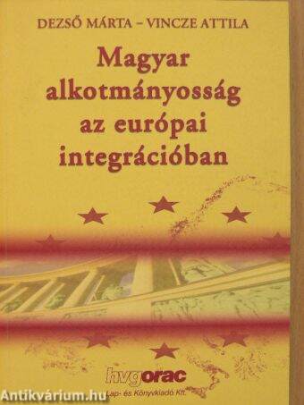 Magyar alkotmányosság az európai integrációban