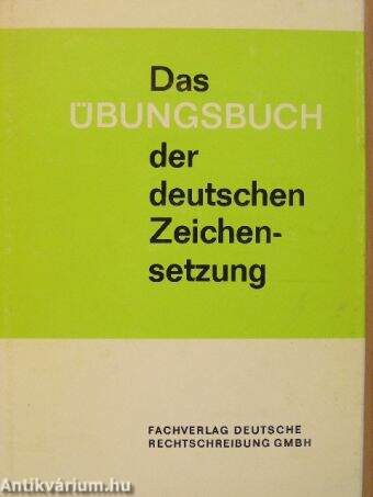 Das Übungsbuch der deutschen Zeichensetzung