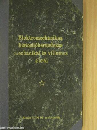 Elektromechanikus biztosítóberendezés mechanikai és villamos ábrái