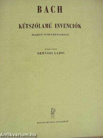 Kétszólamú invenciók/Elemző tanulmányok Bach Kétszólamú invencióihoz/Magyarázó jegyzetek Bach 18 kis prelúdiumához