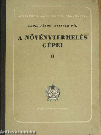 A növénytermelés gépei II.