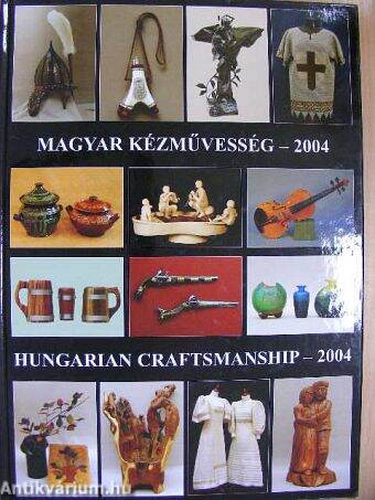 Magyar kézművesség - 2004