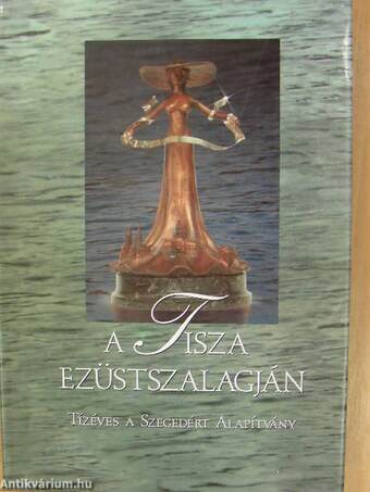 A Tisza ezüstszalagján