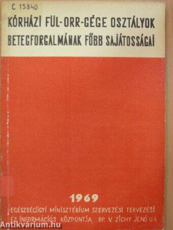 Kórházi fül-orr-gége osztályok betegforgalmának főbb sajátosságai