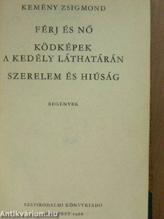 Férj és nő/Ködképek a kedély láthatárán/Szerelem és hiúság