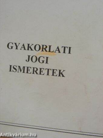 Gyakorlati jogi ismeretek