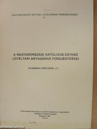 A magyarországi katolikus egyház levéltári anyagának fondjegyzékei 2.