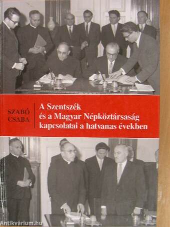 A Szentszék és a Magyar Népköztársaság kapcsolatai a hatvanas években
