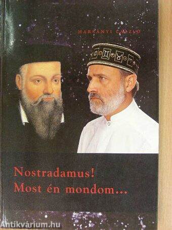 Nostradamus! Most én mondom...