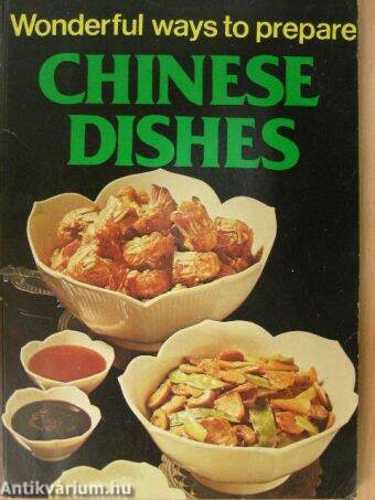 Wonderful ways to prepare Chinese Dishes