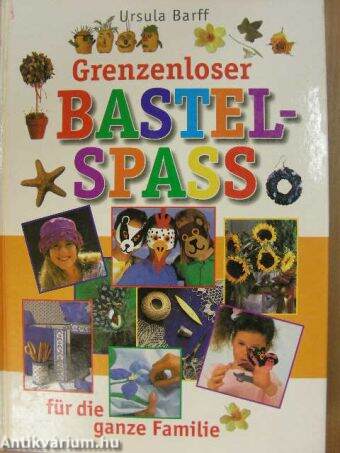 Grenzenloser Bastelspass für die ganze Familie