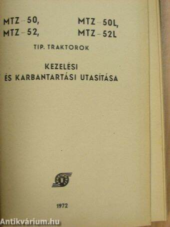 MTZ-50, MTZ-50 L, MTZ-52, MTZ-52 L tip. traktorok kezelési és karbantartási utasítása