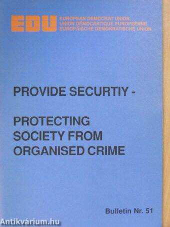 Provide Security - Protecting Society from Organized Crime