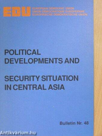 Political Developments and Security Situation in Central Asia