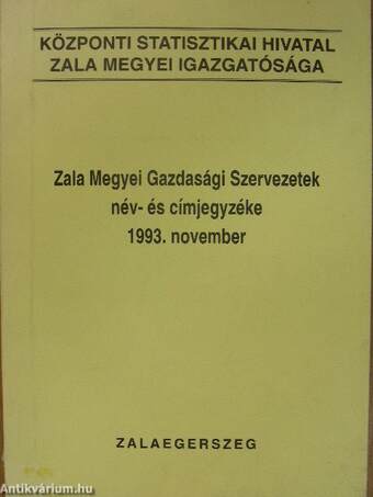 Zala Megyei Gazdasági Szervezetek név- és címjegyzéke 1993. november