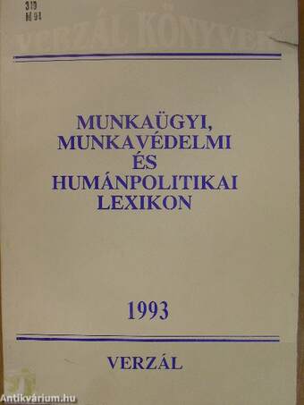 Munkaügyi, munkavédelmi és humánpolitikai lexikon 1993