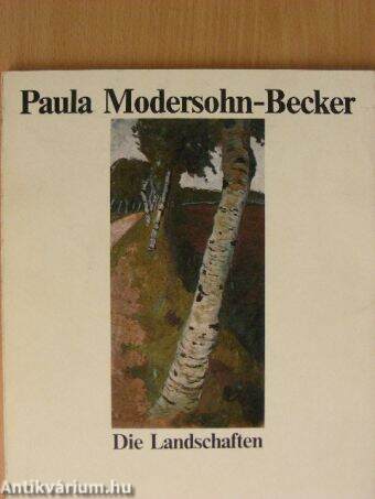 Paula Modersohn-Becker Die Landschaften