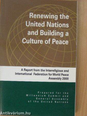 Renewing the United Nations and Building a Culture of Peace