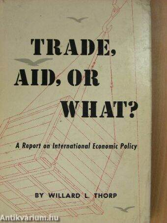 Trade, Aid, or What?