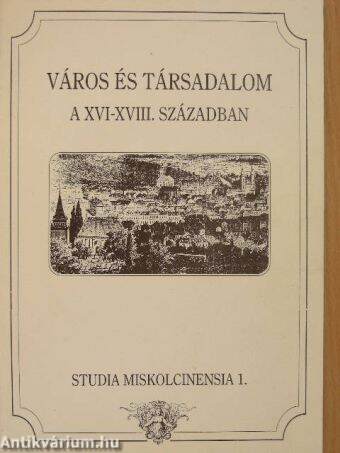 Város és társadalom a XVI-XVIII. században