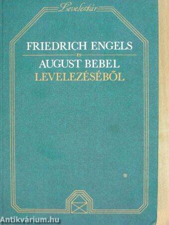 Friedrich Engels és August Bebel levelezéséből
