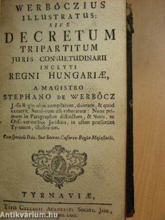 Decretum tripartitum juris consuetudinarii inclyti Regni Hungariae
