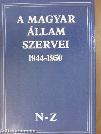 A Magyar Állam szervei 1944-1950 II.