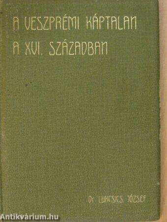 A veszprémi káptalan a XVI. században