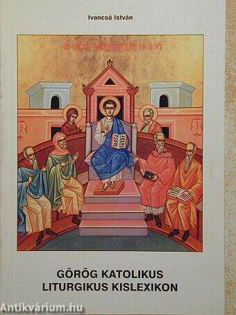 Görög katolikus liturgikus kislexikon