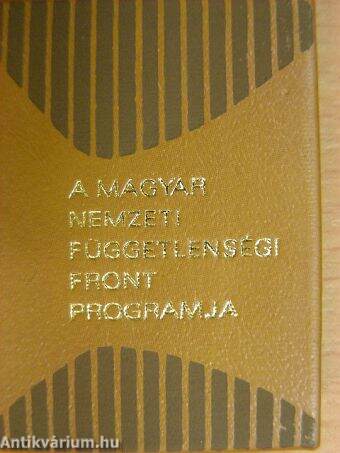 A Magyar Nemzeti Függetlenségi Front programja (minikönyv)