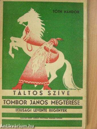 Táltos szíve/Tombor János megtérése