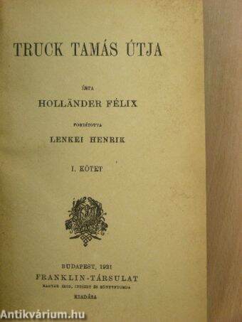 Truck Tamás útja I-II.