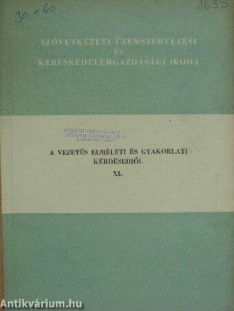 A vezetés elméleti és gyakorlati kérdéseiről XI.