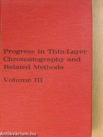 Progress in Thin-Layer Cromatography and Related Methods III.