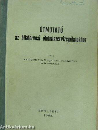 Útmutató az állatorvosi élelmiszervizsgálatokhoz