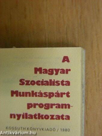 Harmincöt év a szabadság útján/A Magyar Szocialista Munkáspárt programnyilatkozata/A Magyar Kommunista Mozgalom 60 éve (minikönyv) (számozott)