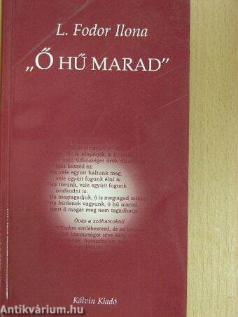 "Ő hű marad"