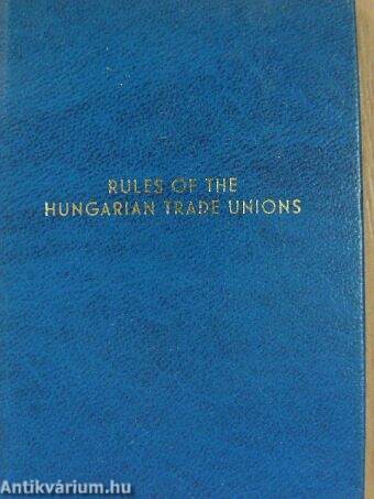 Rules of the Hungarian Trade Unions (minikönyv)