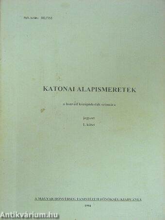 Katonai alapismeretek I.