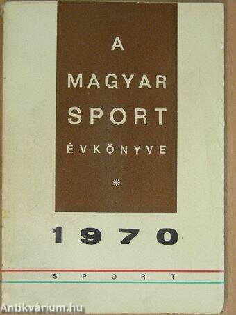 A Magyar Sport Évkönyve 1970