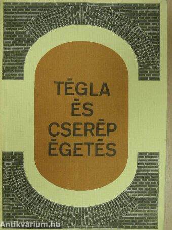 Tégla- és cserépégetés