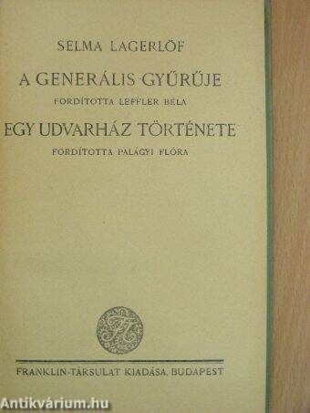 A generális gyűrűje/Egy udvarház története