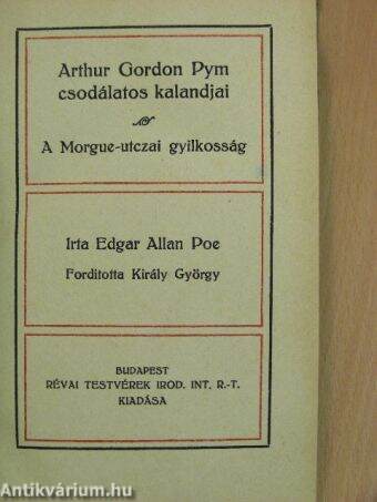 Arthur Gordon Pym csodálatos kalandjai/A Morgue-utczai gyilkosság