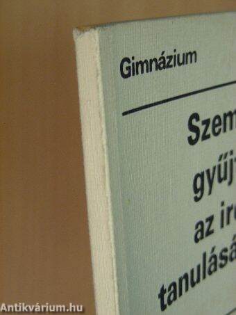 Szemelvénygyűjtemény az irodalom tanulásához IV/II.