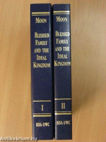 The Blessed Family and the Ideal Kingdom I.-II.